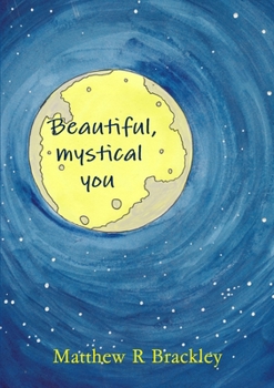 Paperback Beautiful, mystical you Book