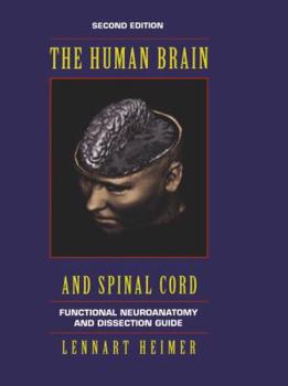 Paperback The Human Brain and Spinal Cord: Functional Neuroanatomy and Dissection Guide Book