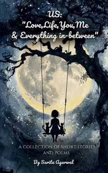 Paperback Love, Life, You, Me and Everything In-Between Book