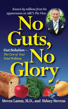 Paperback No Guts, No Glory: Gut Solution - The Core of Your Total Wellness Plan Book