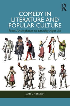 Paperback Comedy in Literature and Popular Culture: From Aristophanes to Saturday Night Live Book