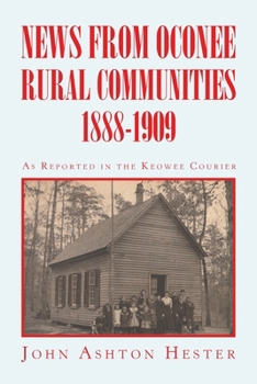 Paperback News from Oconee Rural Communities 1888-1909 Book