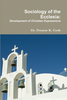 Paperback Sociology of the Ecclesia: Development of Christian Expressions Book