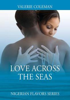 Paperback Love Across the Seas: Nigerian Flavors Series Book