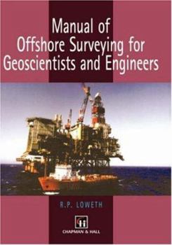 Hardcover Manual of Offshore Surveying for Geoscientists and Engineers Book