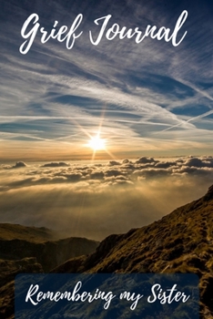 Paperback Grief Journal Remembering my Sister: Grieving The Loss Of Your Sister Book