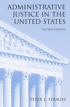 Hardcover Administrative Justice in the United States Book
