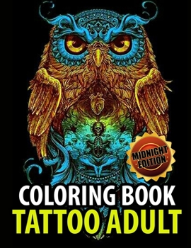 Paperback Tattoo Coloring Book: Midnight Modern and Relaxing Tattoo Designs for Men and Women Teens Book