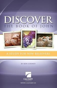 Paperback Discover the Book of John: A Study for New Believers Book