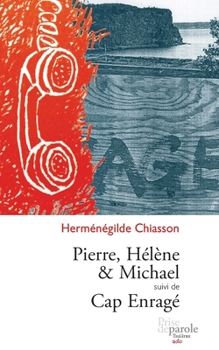 Paperback Pierre, Hélène et Michael suivi de Cap enragé [French] Book