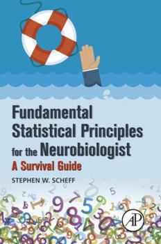 Paperback Fundamental Statistical Principles for the Neurobiologist: A Survival Guide Book