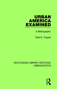 Paperback Urban America Examined: A Bibliography Book