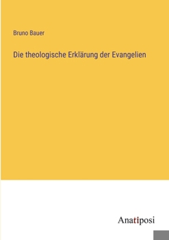 Paperback Die theologische Erklärung der Evangelien [German] Book