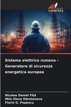 Sistema elettrico rumeno - Generatore di sicurezza energetica europea (Italian Edition)