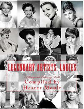 Legendary Artists: Ladies : A Greyscale Coloring Book