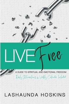 Paperback Live Free: A Guide to Spiritual and Emotional Freedom Book