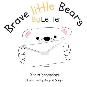 Paperback Brave Little Bear's Big Letter Book