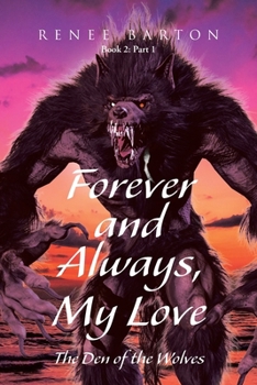 Paperback Forever and Always, My Love: The Den of the Wolves Book