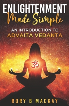 Paperback Enlightenment Made Simple: An Introduction to Advaita Vedanta Book