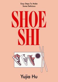 Paperback Shoeshi: Easy Steps to Make Some Delicious Shoeshi Book