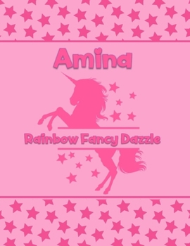 Paperback Amina Rainbow Fancy Dazzle: Personalized Draw & Write Book with Her Unicorn Name - Word/Vocabulary List Included for Story Writing Book