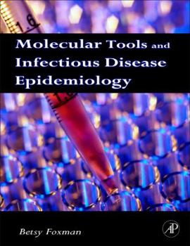 Hardcover Molecular Tools and Infectious Disease Epidemiology Book