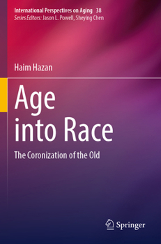 Age Into Race: The Coronization of the Old