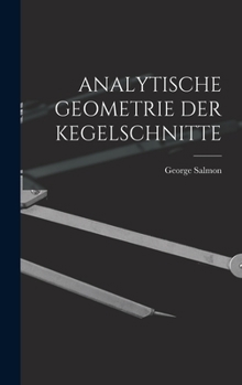 Hardcover Analytische Geometrie Der Kegelschnitte Book