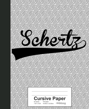Paperback Cursive Paper: SCHERTZ Notebook Book