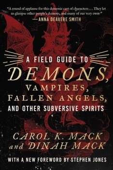Hardcover A Field Guide to Demons, Vampires, Fallen Angels, and Other Subversive Spirits Book