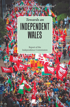 Paperback Towards an Independent Wales - Second Edition Book