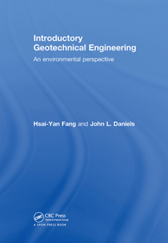 Hardcover Introductory Geotechnical Engineering: An Environmental Perspective Book