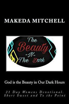 Women's Devotional by Makeda Mitchell: For the Women Who Are Ready to Give Up. for the Women Who Have Already Given Up