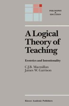 Hardcover A Logical Theory of Teaching: Erotetics and Intentionality Book