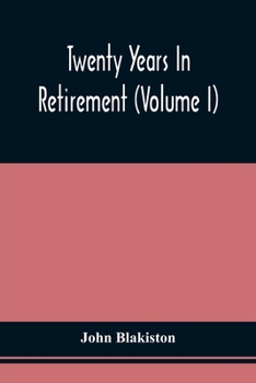 Paperback Twenty Years In Retirement (Volume I) Book