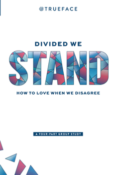 Paperback Divided We Stand: How to Love When We Disagree Book