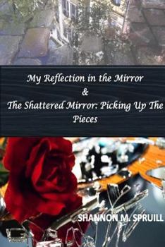 Paperback My Reflection in the Mirror & The Shattered Mirror: Picking Up the Pieces Book