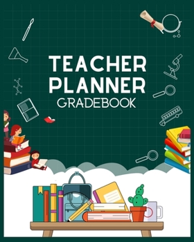 Teacher Planner Gradebook: Teacher's Lesson Planner and Record Book, Happy Planner Classroom Checklist (Lesson Plan Books for Teachers 2019-2020) ... Book for Teacher, Teacher Planner 2019 - 2020
