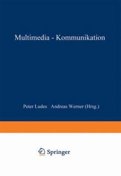 Paperback Multimedia-Kommunikation: Theorien, Trends Und PRAXIS [German] Book