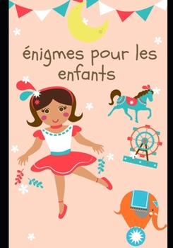 Paperback énigmes pour les enfants: livre de coloriage et énigmes pour les enfants [French] Book