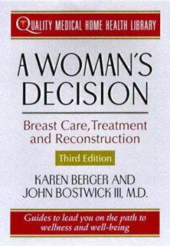 Paperback A Woman's Decision: Breast Care, Treatment & Reconstruction Book