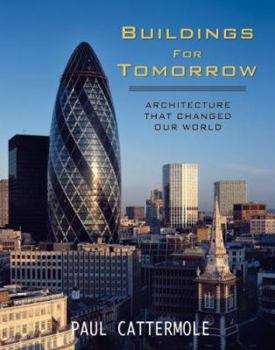 Hardcover Buildings for Tomorrow: Architecture That Changed Our World Book