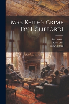 Paperback Mrs. Keith's Crime [by L.clifford] Book