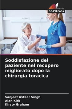 Paperback Soddisfazione del paziente nel recupero migliorato dopo la chirurgia toracica [Italian] Book