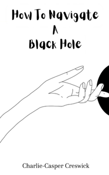 Paperback How To Navigate A Black Hole: poems from inside the darkness Book