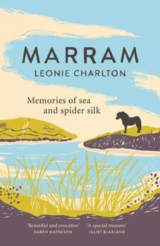 Hardcover Marram: Memories of Sea and Spider Silk Book