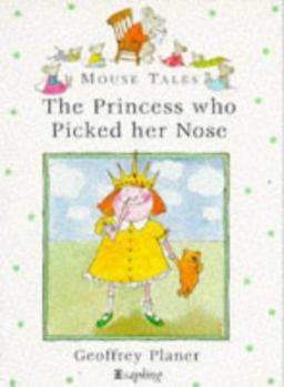 Paperback Mouse Tales: the Princess Who Picked Her Nose (Mouse Tales) Book
