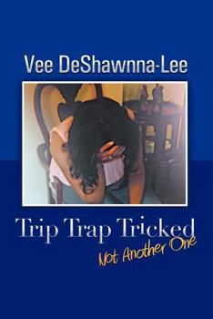 Paperback Trip Trap Tricked: Not Another One Book
