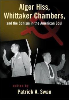 Paperback Alger Hiss, Whittaker Chambers, and the Schism in the American Soul Book