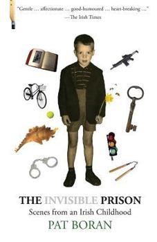 Paperback The Invisible Prison: Scenes from an Irish Childhood Book